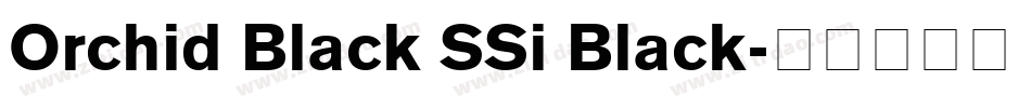 Orchid Black SSi Black字体转换